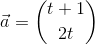 \vec{a}=\binom{t+1}{2t}