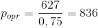 p_{opr}=\frac{627}{0,75}=836