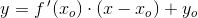 y=f{\, }'(x_o)\cdot (x-x_o)+y_o