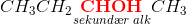 CH_3CH_2\underset{sekund\ae r\; alk}{\mathbf{\color{Red} CHOH}}CH_3