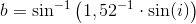 b=\sin^{-1}\left ( 1,52^{-1}\cdot \sin(i) \right )