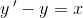 y{\, }'-y=x