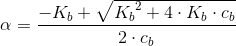 \alpha =\frac{-K_b+\sqrt{{K_b}^2+4\cdot K_b\cdot c_b}}{2\cdot c_b}