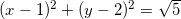 \small (x-1)^2+(y-2)^2=\sqrt{5}