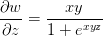 \frac{\partial w}{\partial z}=\frac{xy}{1+e^{xyz}}