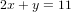 \small \small 2x+y=11