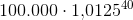 100.000\cdot 1{,}0125^{40}