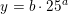 \small y=b\cdot 25^a