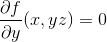 \frac{\partial f }{\partial y}(x,yz)=0
