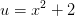 u=x^2+2