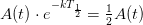 A(t)\cdot e^{-kT_{\frac{1}{2}}}=\tfrac{1}{2}A(t)