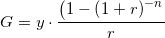 \small G=y\cdot \frac{\left ( 1- \left ( 1+r \right )^{-n}}{r}