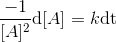\frac{-1}{[A]^2}\textup{d}[A]=k\textup{dt}