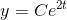 y=Ce^{2t}