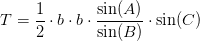 T=\frac{1}{2}\cdot b\cdot b\cdot \frac{\sin(A)}{\sin(B)}\cdot \sin(C)