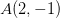 A(2,-1)