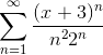 \sum_{n = 1}^\infty \frac{(x+3)^n}{n^22^n}