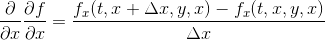 \frac{\partial }{\partial x} \frac{\partial f }{\partial x}= \frac{f_x(t,x+\Delta x,y,x)- f_x(t,x,y,x) }{\Delta x}