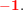 \small \mathbf{\color{Red} -1}.