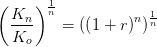 \left (\frac{K_n}{K_o} \right )^{\frac{1}{n}}= \left (\left ( 1+r \right )^n \right ) \right )^{\frac{1}{n}}
