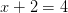x+2 =4