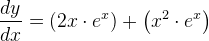 \frac{dy}{dx}=\left(2x\cdot e^x \right )+\left( x^2\cdot e^x\right )