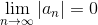 \lim_{n\to\infty}|a_n|=0
