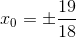 x_{0}=\pm \frac{19}{18}