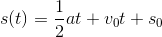 s(t)=\frac{1}{2}at+v_0t+s_0