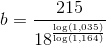 b=\frac{215}{18^{\frac{\log(1{,}035)}{\log\left (1{,}164 \right )}}}