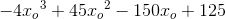 -4{x_o}^3+45{x_o}^2-150x_o+125