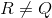 R\neq Q