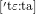 _{[{'}\text{t}\varepsilon {:}\text{ta}]}