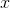 \small x