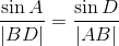 \frac{\sin A}{|BD|}=\frac{\sin D}{|AB|}