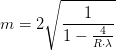 m=2\sqrt{\frac{1 }{1 -\frac{4}{R\cdot \lambda}}}