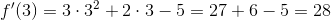 f'(3)=3\cdot 3^2+2\cdot 3-5=27+6-5=28