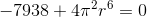 -7938+4\pi ^2r^6=0