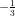 -\tfrac{1}{3}