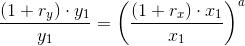 \frac{(1+r_y)\cdot y_1}{y_1}=\left ( \frac{(1+r_x)\cdot x_1}{x_1} \right )^a