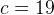 c=19