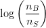 \log\left ( \frac{ n_B }{n_S } \right )
