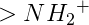 >{NH_2}^+
