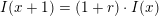 \small I(x+1)=(1+r)\cdot I(x)