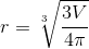 r=\sqrt[3\,\,]{\frac{3V}{4\pi}}