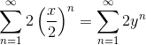 \sum_{n=1}^\infty 2\left(\frac{x}{2}\right)^n=\sum_{n=1}^\infty 2y^n