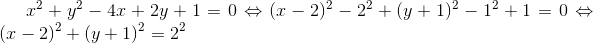 x^2+y^2-4x+2y+1=0\Leftrightarrow (x-2)^2-2^2+(y+1)^2-1^2+1=0\Leftrightarrow (x-2)^2+(y+1)^2=2^2