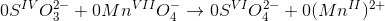 0 S^I^VO_{3}^2^-+0Mn^V^I^IO_{4}^-\rightarrow 0S^V^IO_{4}^2^-+0(Mn^I^I)^2^+
