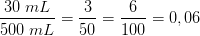 \frac{30\; mL}{500\; mL}=\frac{3}{50}=\frac{6}{100}=0,06