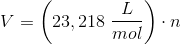 V=\left ( 23,218\; \frac{L}{mol} \right )\cdot n
